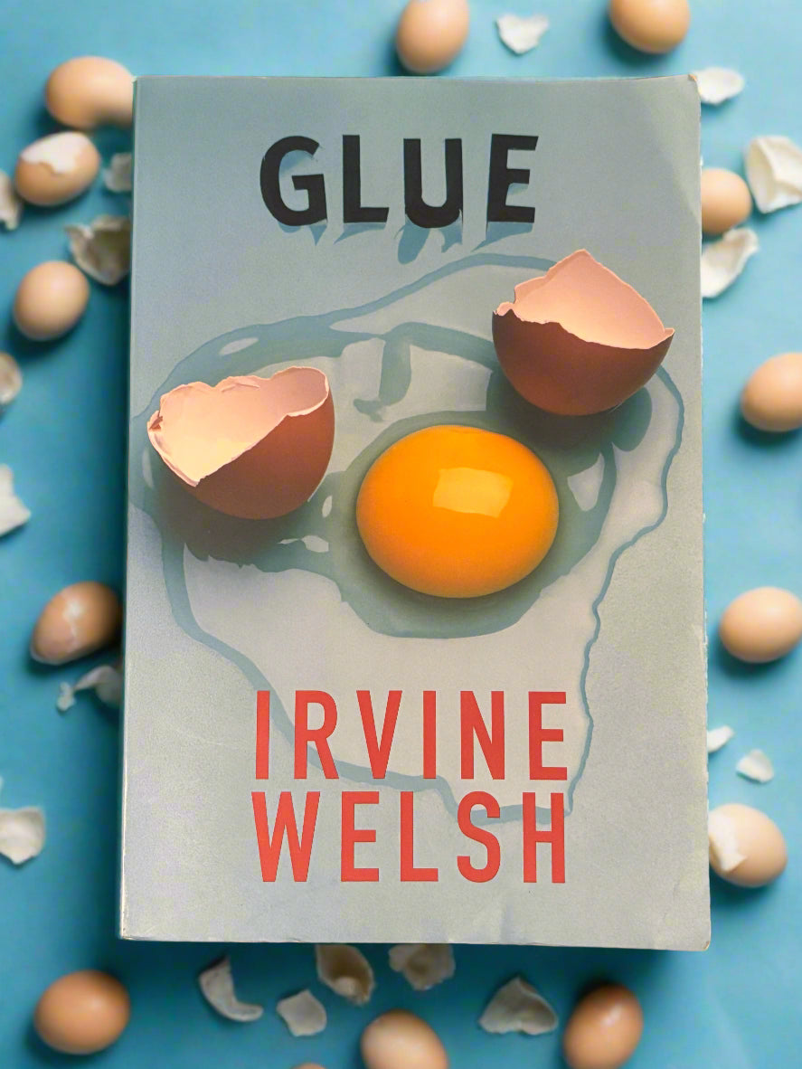 Glue- By Irvine Welsh