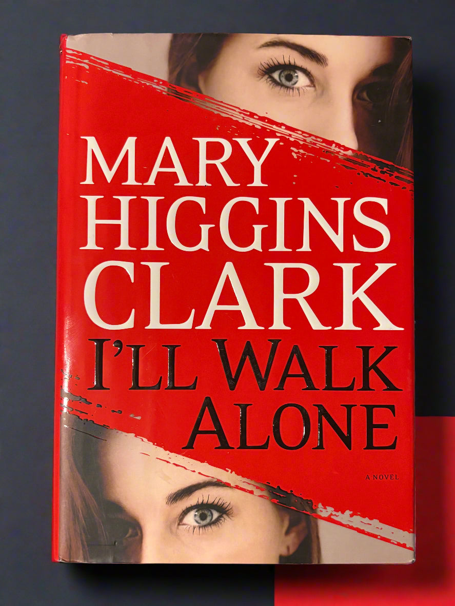 I'll Walk Alone- By Mary Higgins Clark