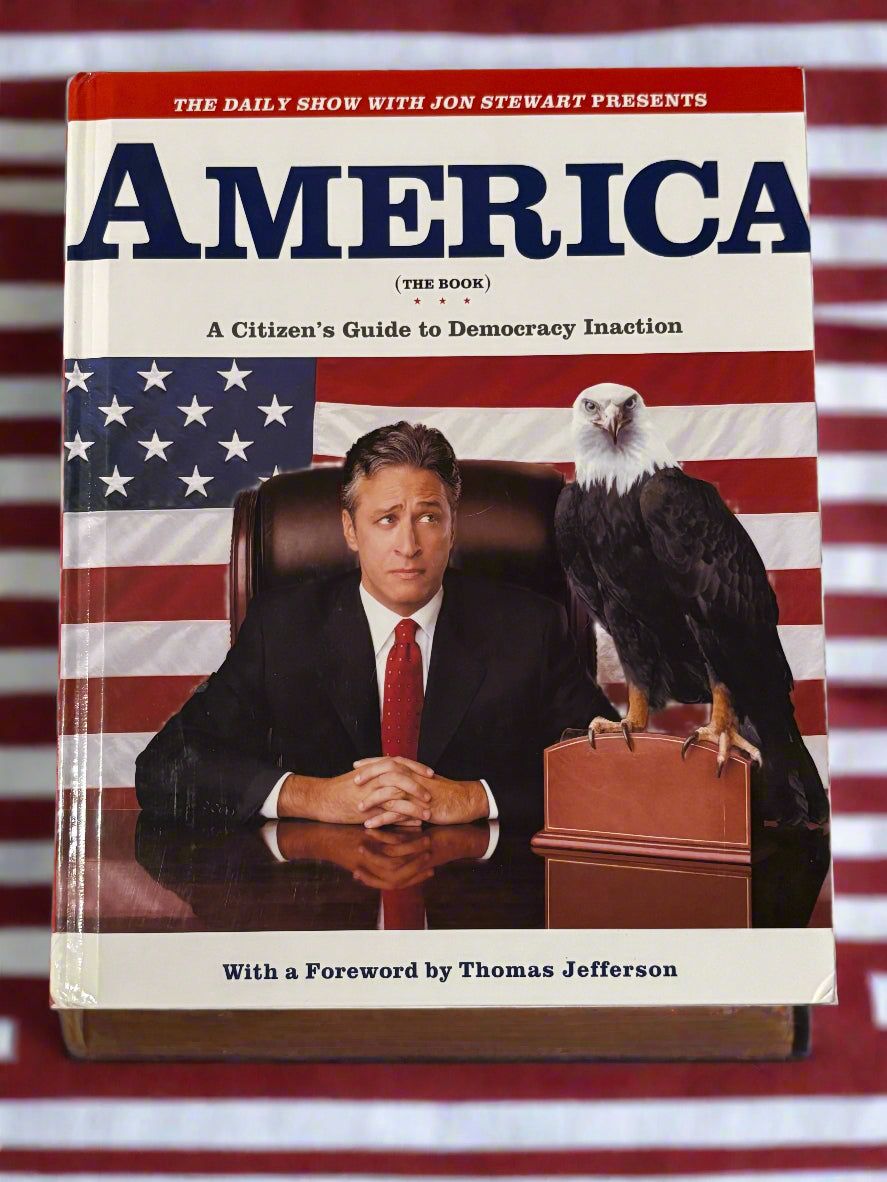 America (The Book) A Citizen's Guide to Democracy Inaction- By Jon Stewart