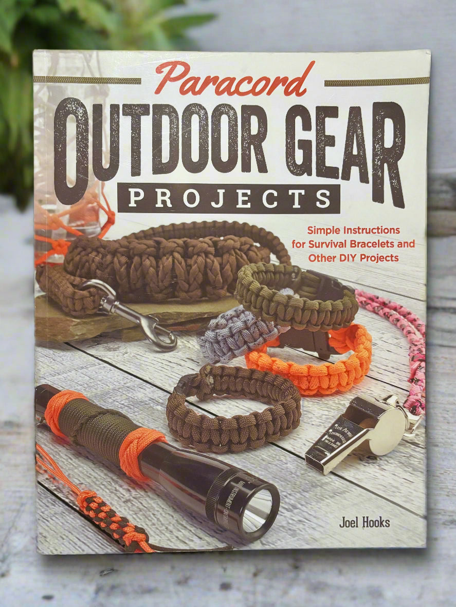 Paracord Outdoor Gear Projects: Simple Instructions for Survival Bracelets and Other DIY Projects- By Joel Hooks