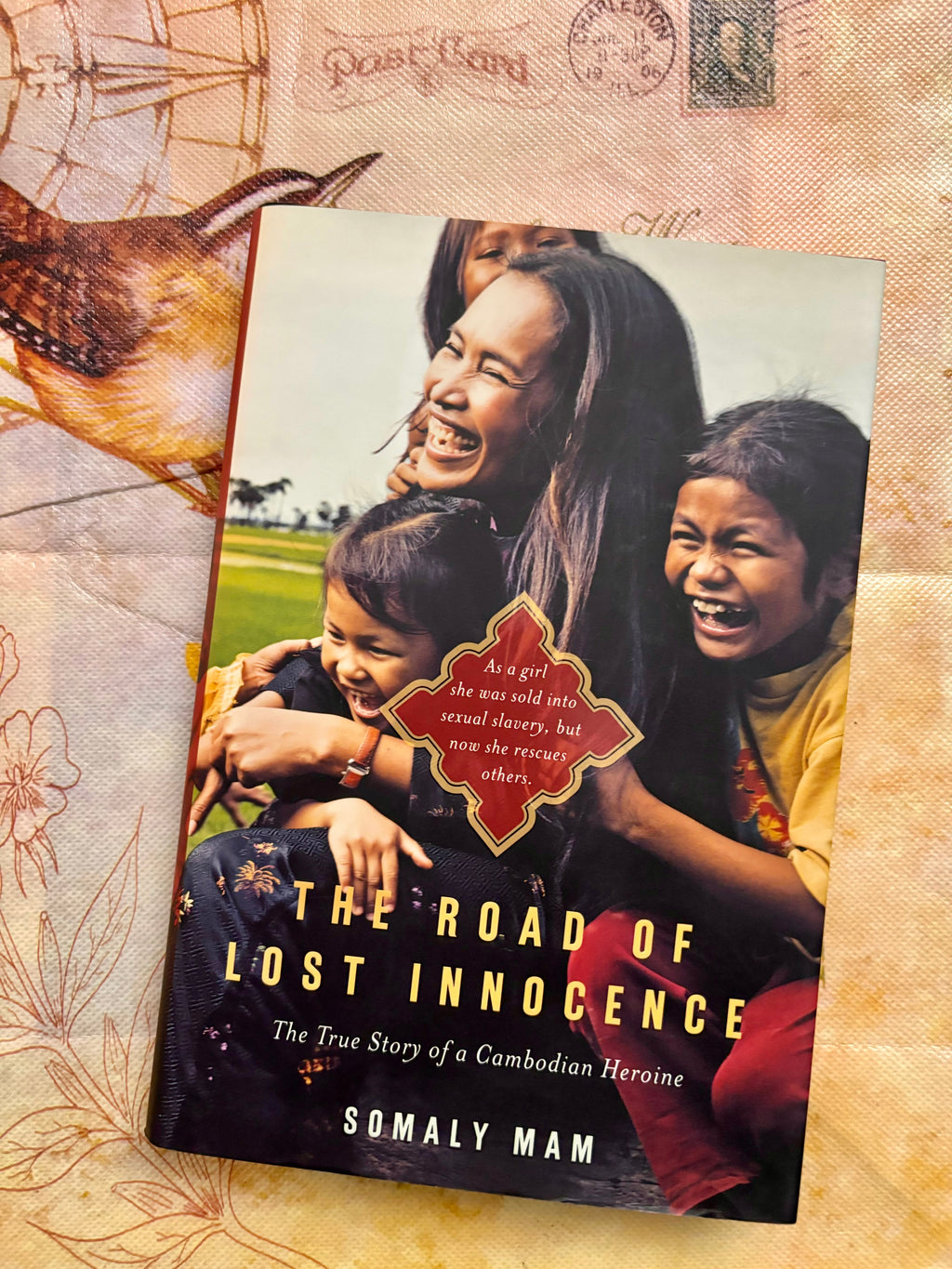 The Road of Lost Innocence: A True Story of a Cambodian Heroine- By Somaly Mam