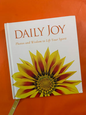 Daily Joy: Photos and Wisdom to Lift Your Spirit