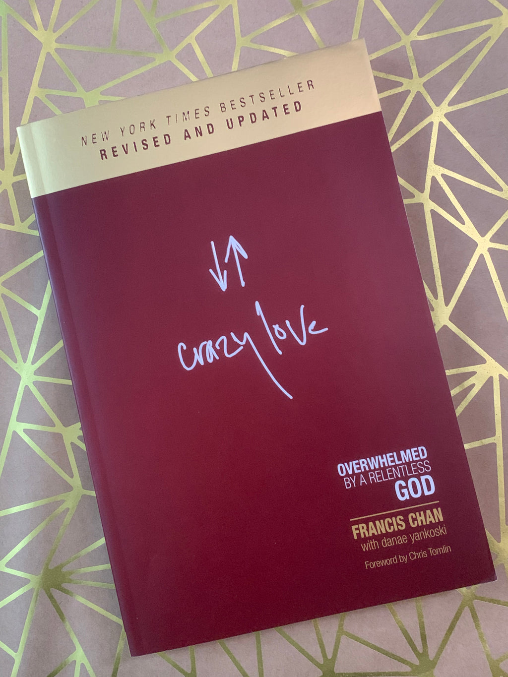 Crazy Love: Overwhelmed by a Relentless God- By Francis Chan