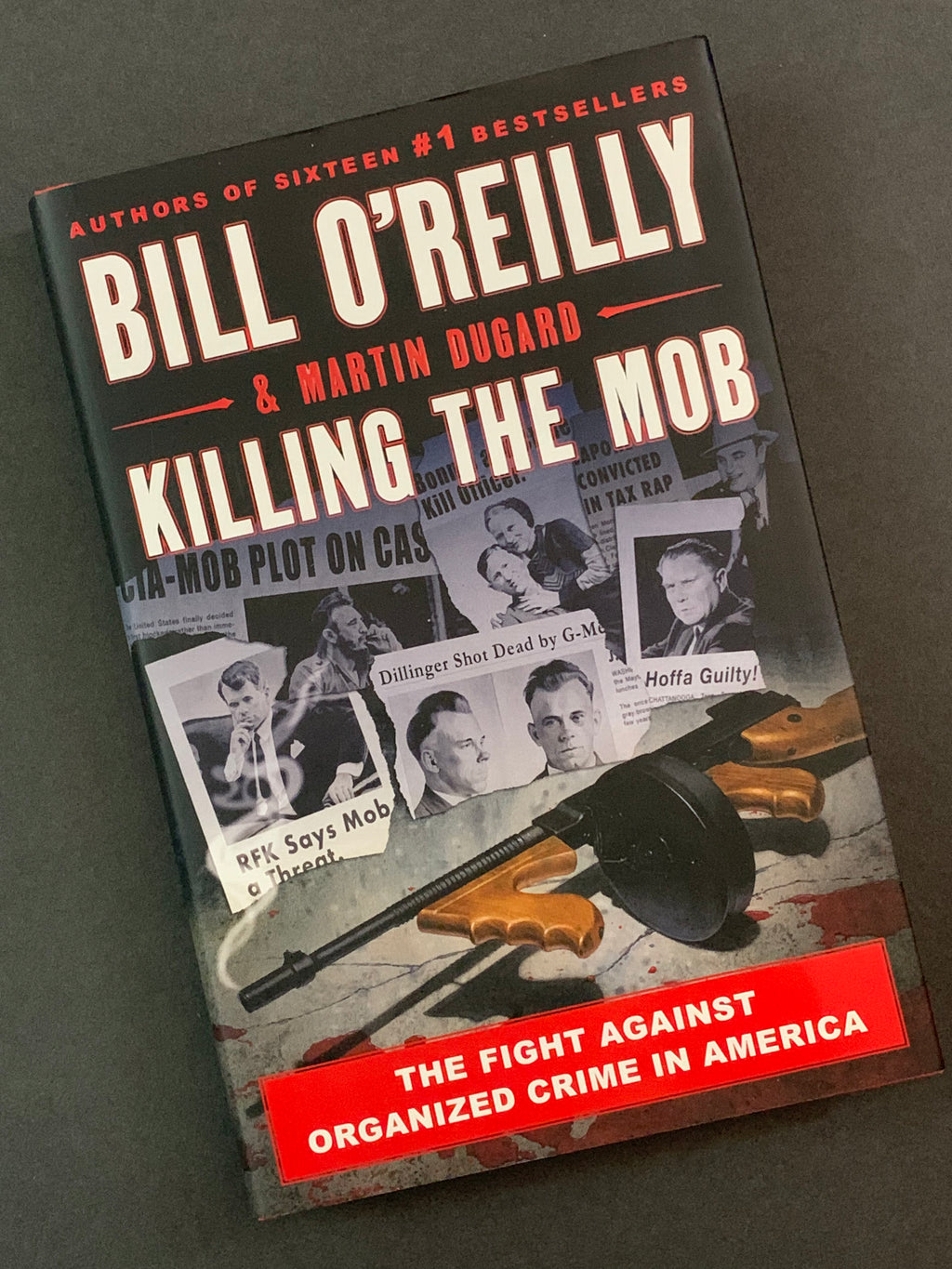 Killing the Mob- By Bill O'Reilly & Martin Dugard