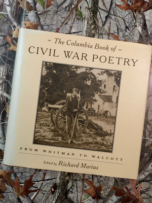 The Columbia Book of Civil War Poetry: From Whitman to Walcott