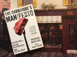 The Carnivore's Manifesto- By Patrick Martins with Mike Edison