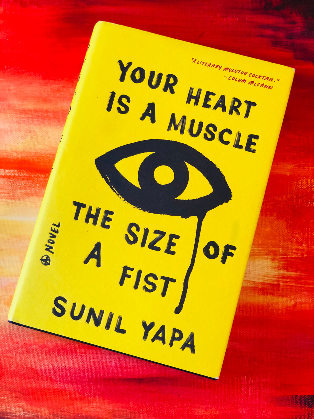 Your Heart is a Muscle the size of a Fist- By Sunil Yapa