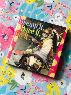 Dream it, Dare it, Do it by Gail Goodwin