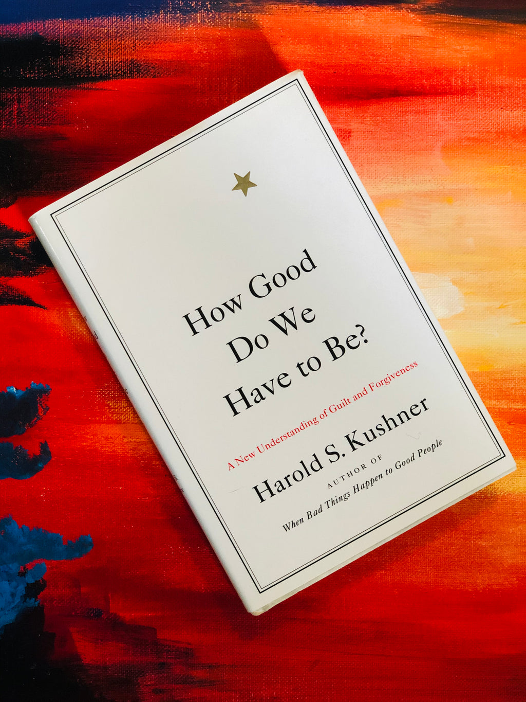 How Good Do We Have to Be?- By Harold S. Kushner