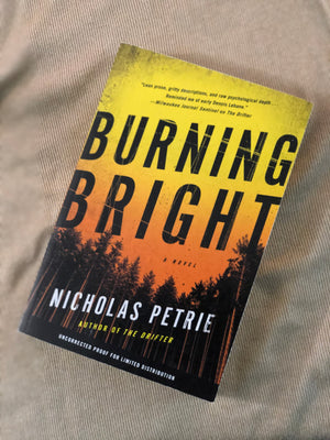 Burning Bright- By Nicholas Petrie