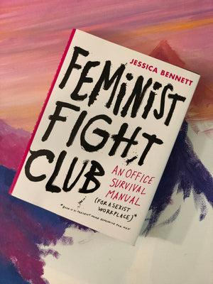 Feminist Fight Club- By Jessica Bennett
