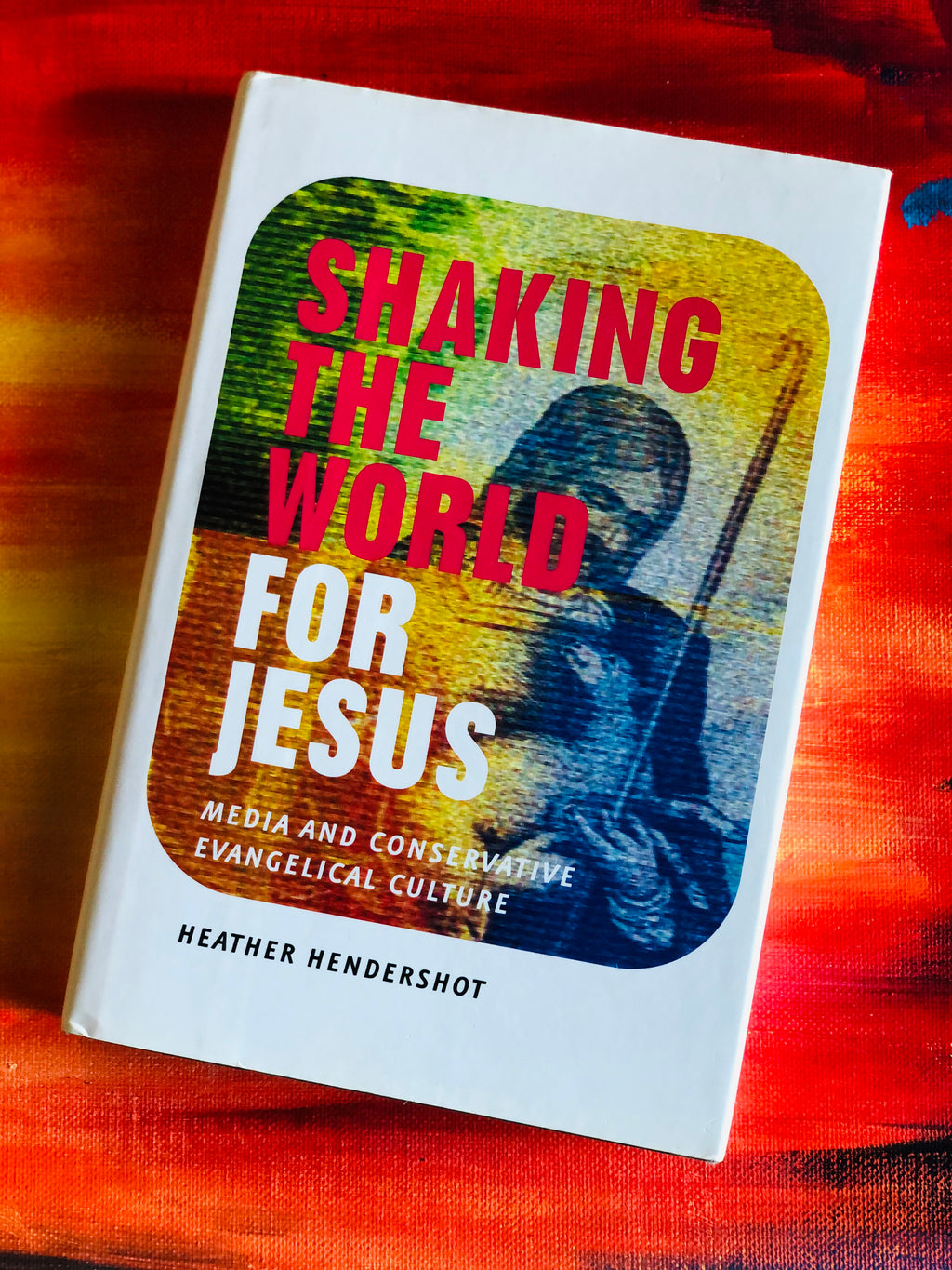Shaking the World For Jesus- By Heather Hendershot