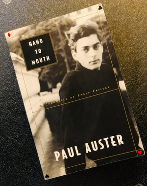 Hand to Mouth- By Paul Auster