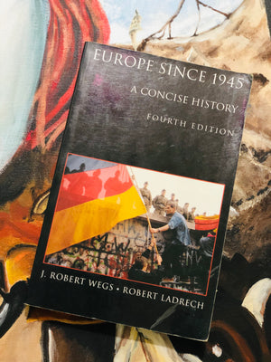 Europe Since 1945 by J. Robert Wegs. Robert Ladrech
