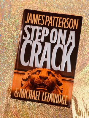 Step on a Crack- By James Patterson & Michael Ledwidge