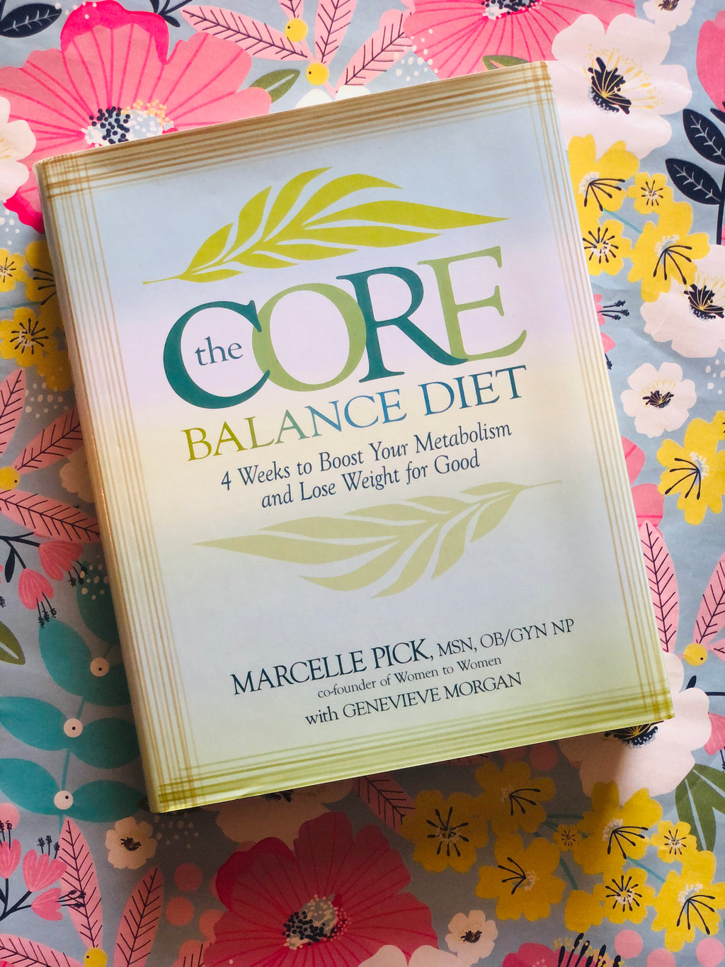 The Core Balance Diet- By Marcelle Pick