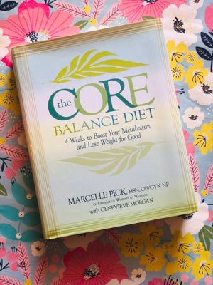 The Core Balance Diet by Marcelle Pick