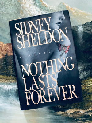 Nothing Lasts Forever- By Sidney Sheldon