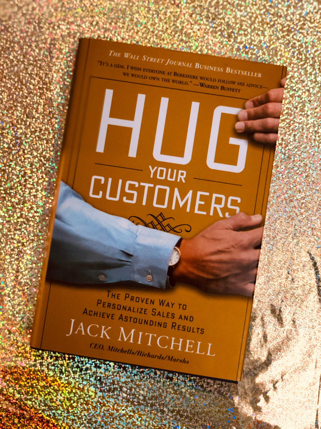 Hug Your Customers- By Jack Mitchell