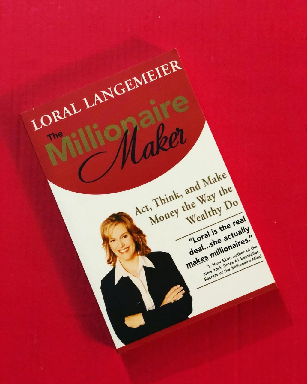 The Millionaire Maker- By Loral Langemeier