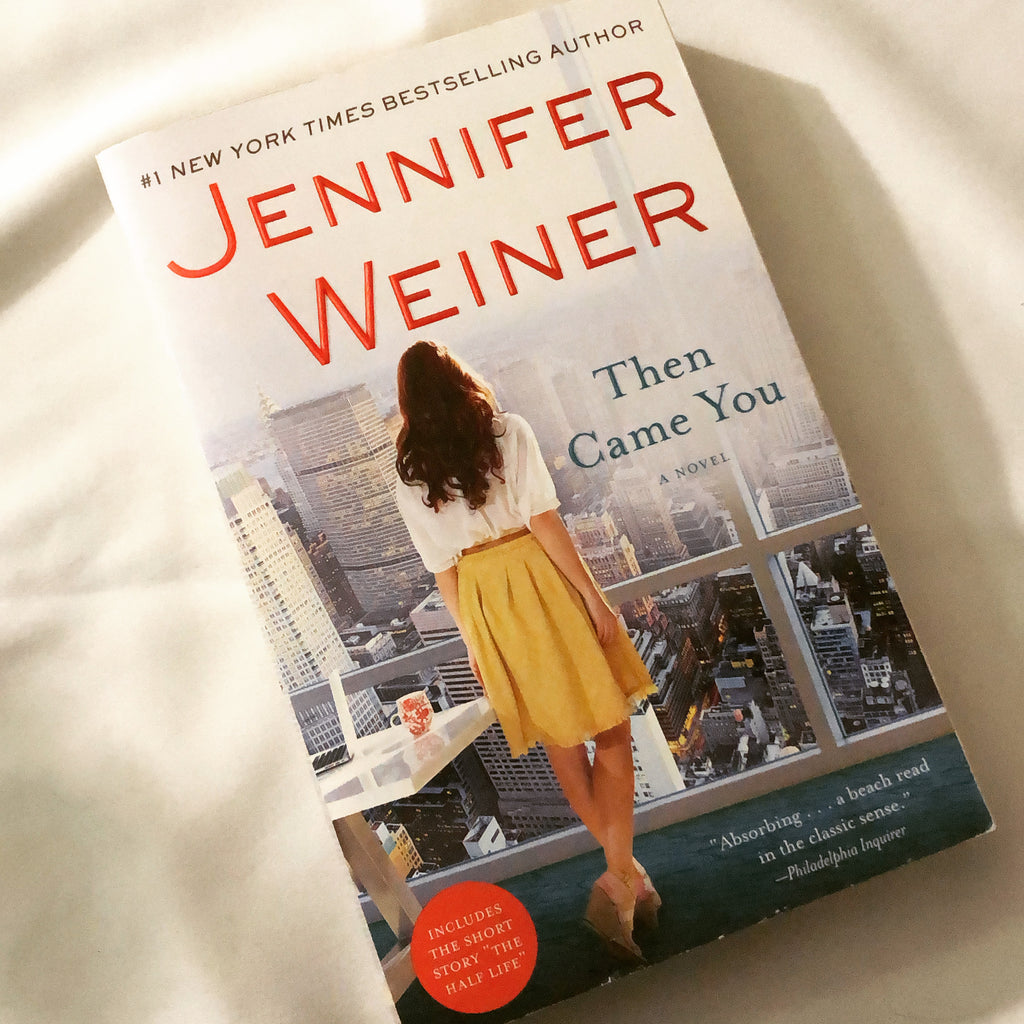 Then Came You- By Jennifer Weiner