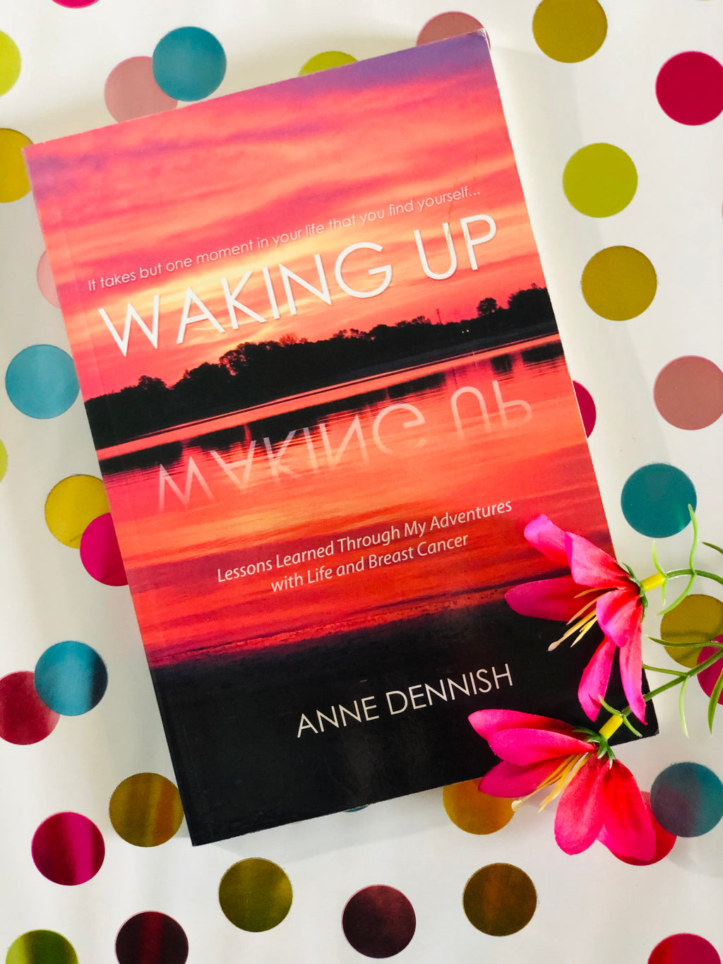 Waking Up- By Anne Dennish