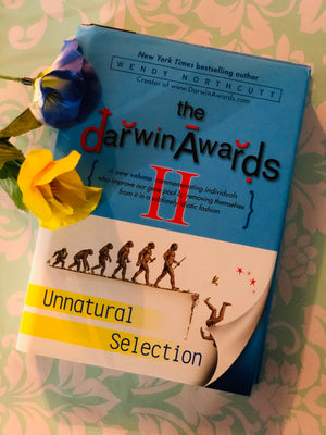 The Darwin Awards 2- By Wendy Northcutt