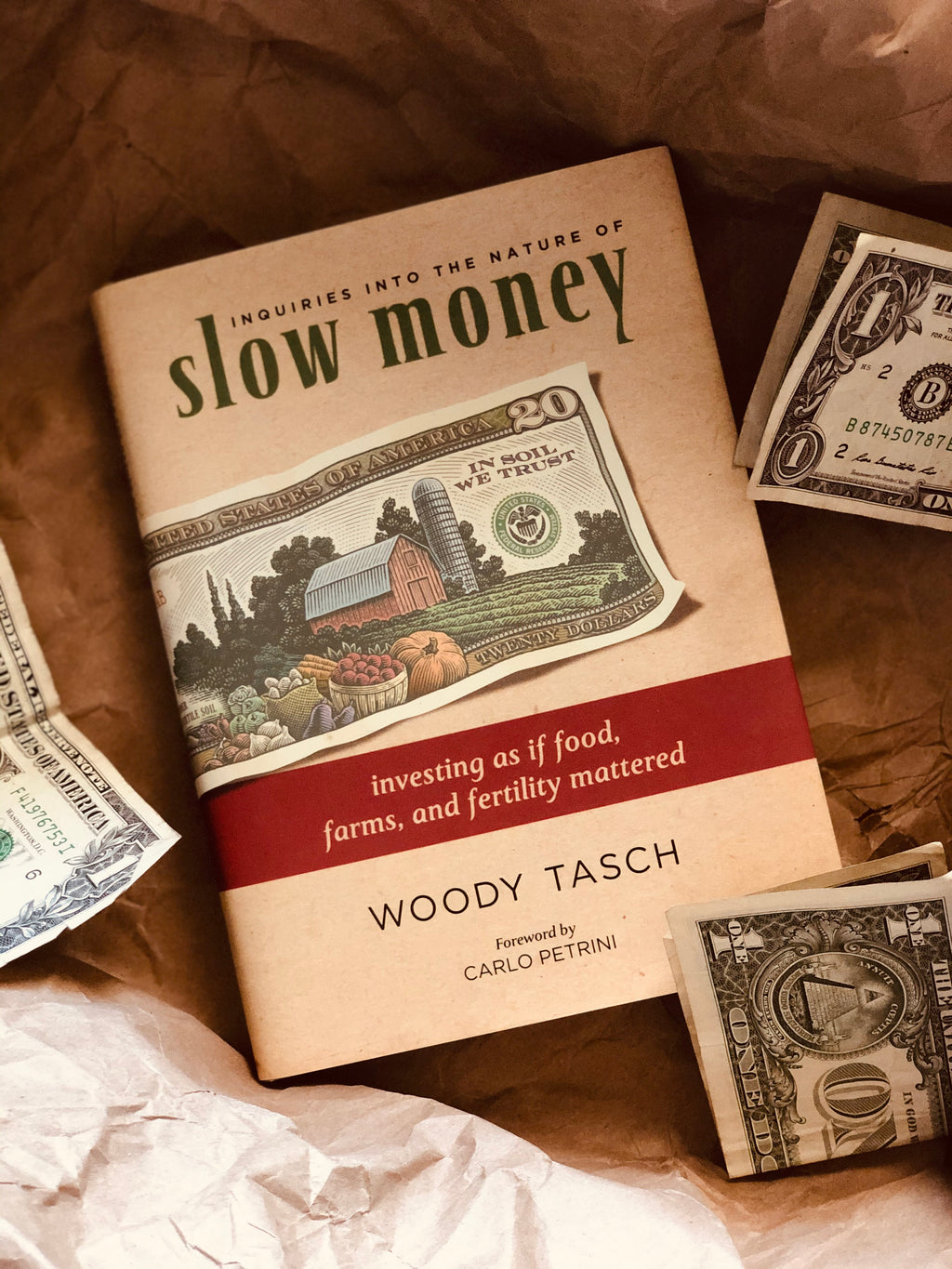 Inquiries Into The Nature of Slow Money- By Woody Tasch
