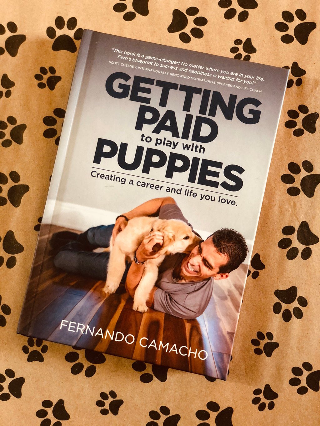 Getting Paid to Play with Puppies- By Fernando Camacho *Signed Copy*