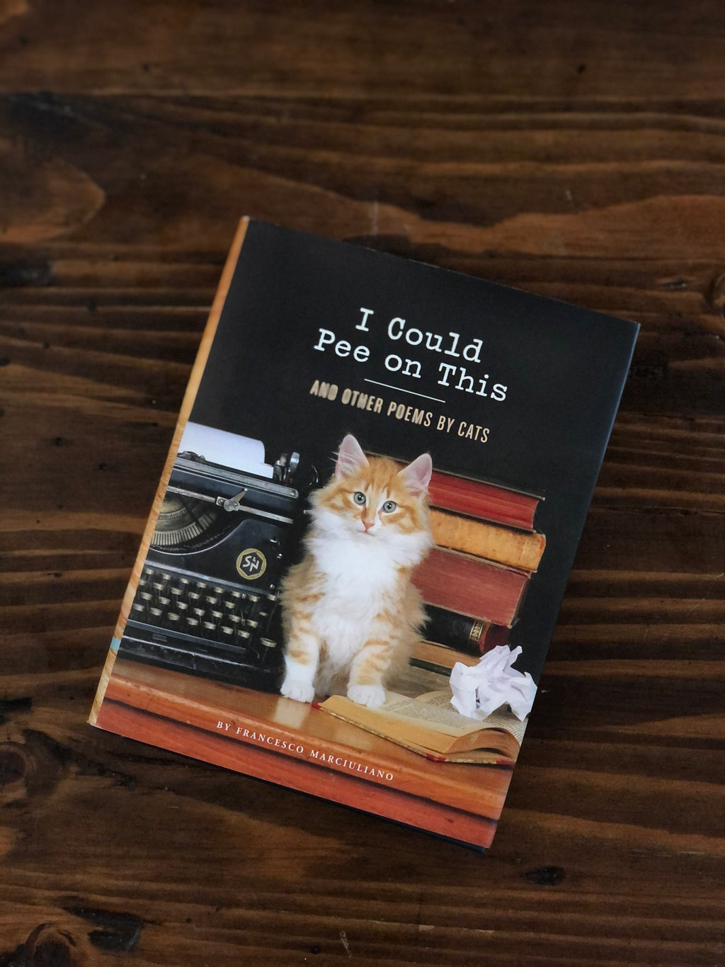 I could Pee on This: and Other Poems by Cats