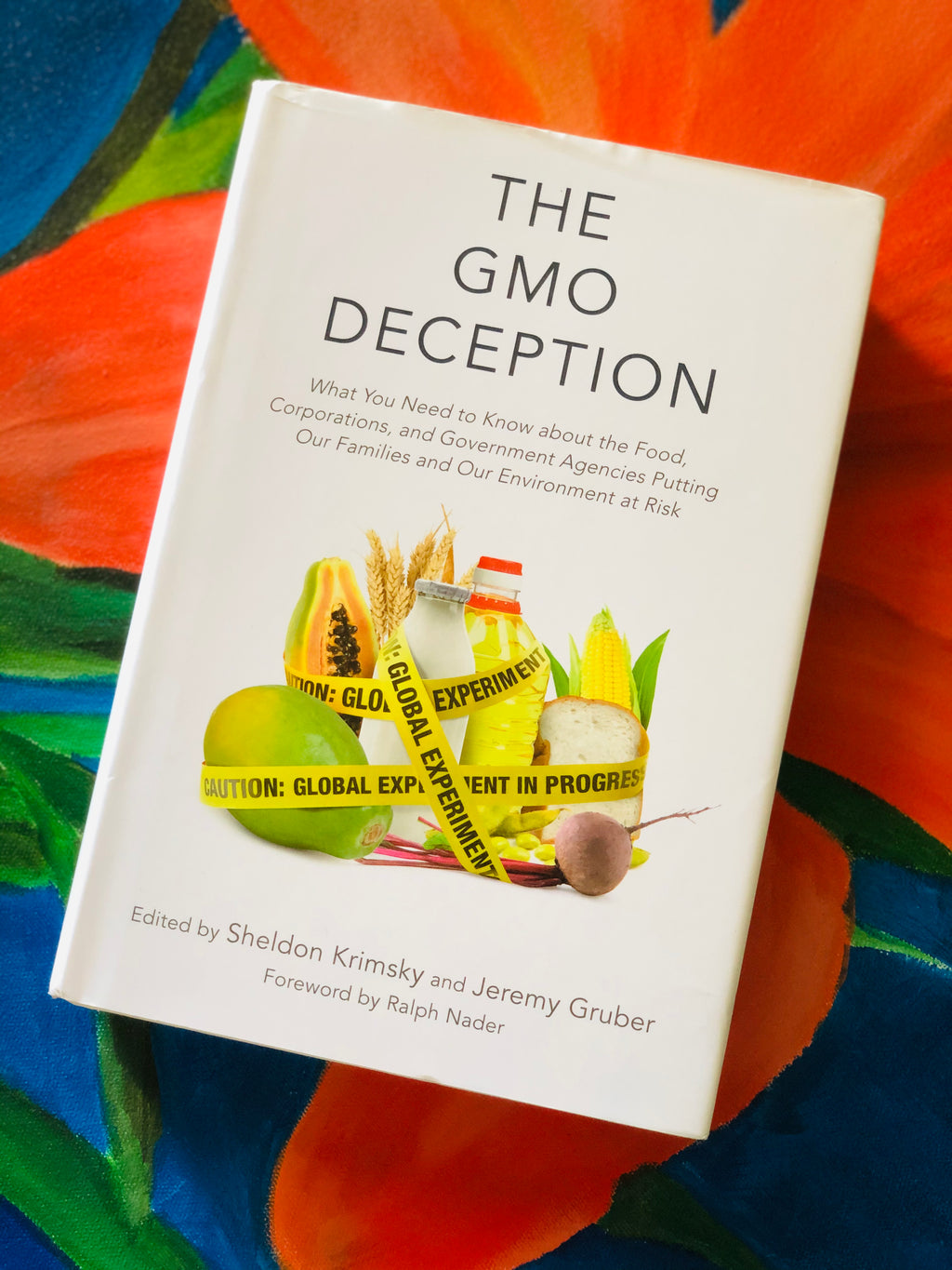 The GMO Deception- By Sheldon Krimsky and Jeremy Gruber