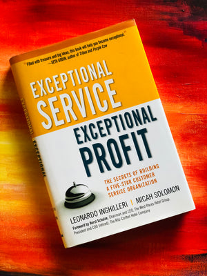 Exceptional Service, Exceptional Profit by Leonardo Inghilleri and Michael Solomo