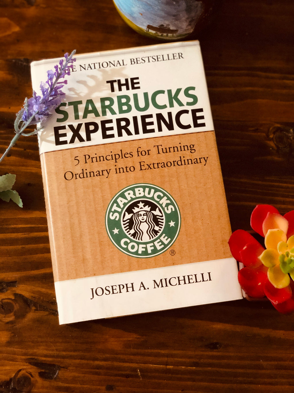The Starbucks Experience- By Joseph A. MIchelli
