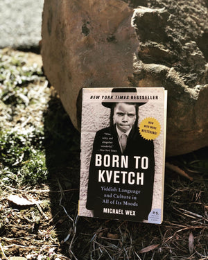 Born to Kvetch- By Michael Wex