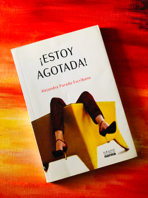 Estoy Agotada- By Alejandra Parada Escribano