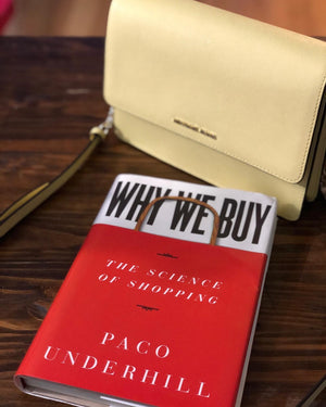 Why We Buy: The Science of Shopping- by Paco Underhill