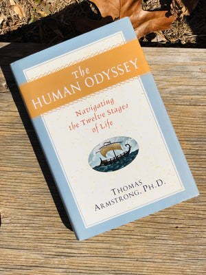 The Human Odyssey- By Thomas Armstrong, Ph. D
