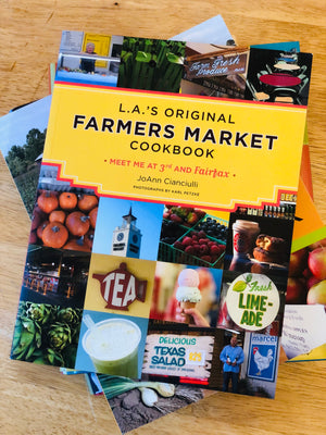L.A.'S Original Farmers Market Cookbook by JoAnn Cianciulli