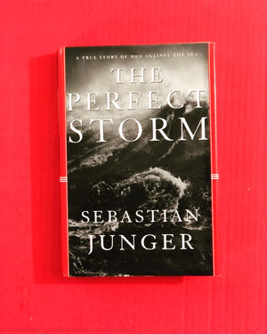 The Perfect Storm- by Sebastian Junger