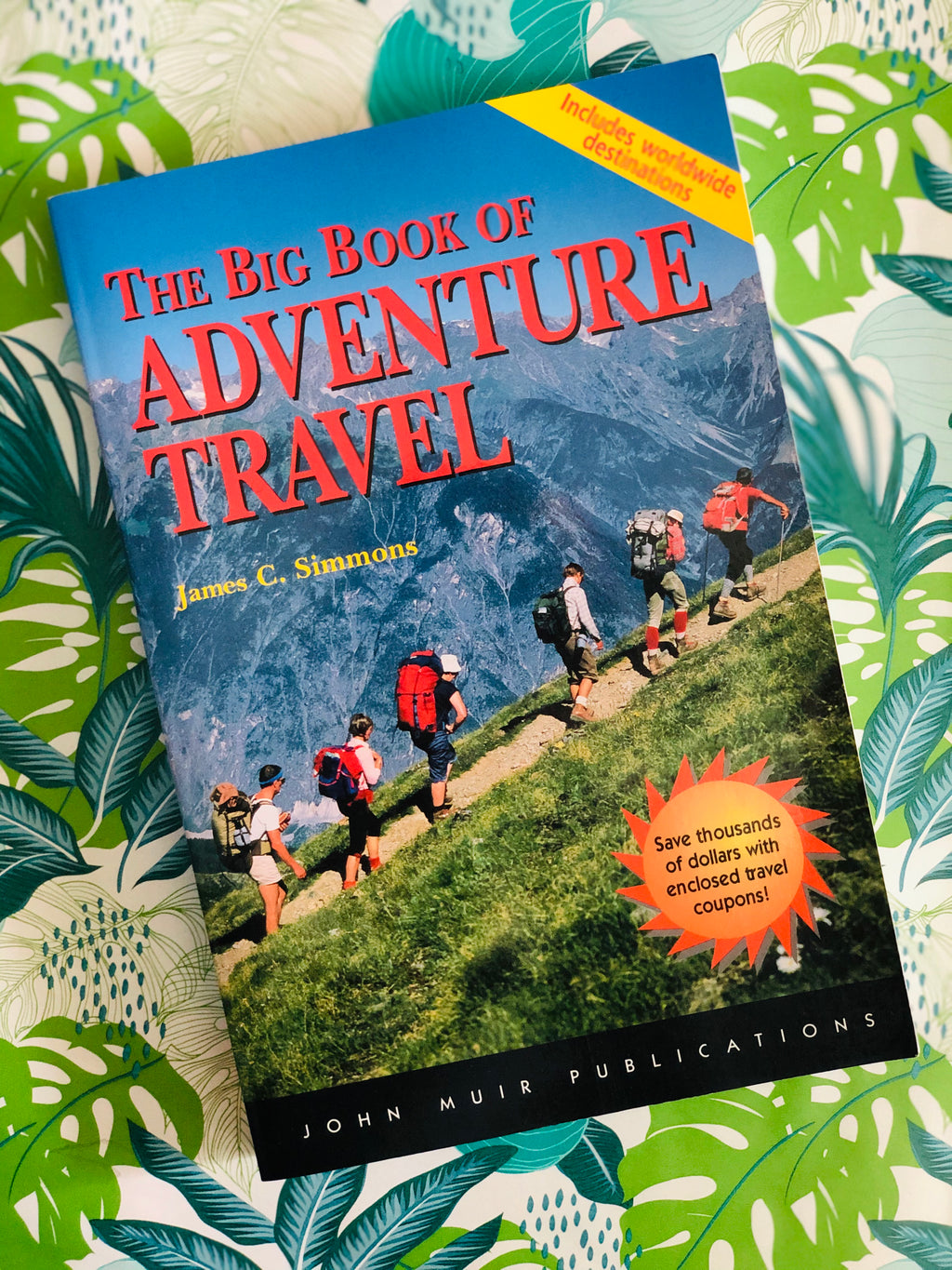 The Big Book of Adventure Travel- By James C. Simmons