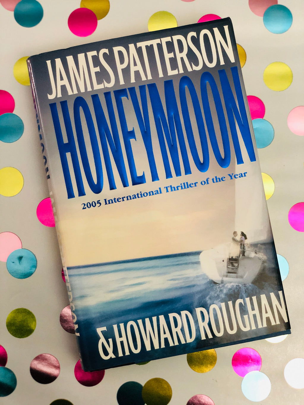 Honeymoon- By James Patterson & Howard Roughan