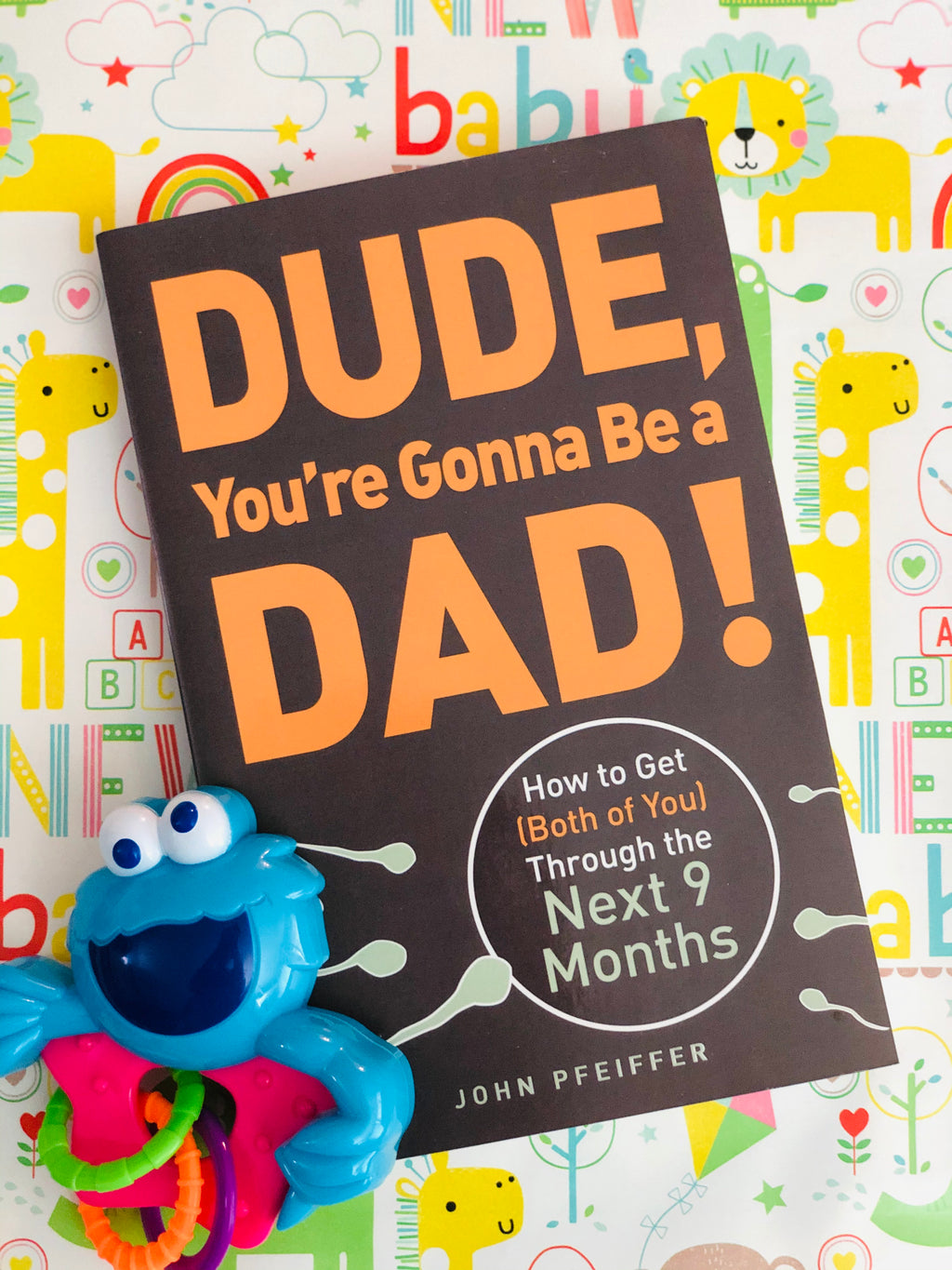 Dude, You're Gonna Be A Dad- By John Pfeiffer