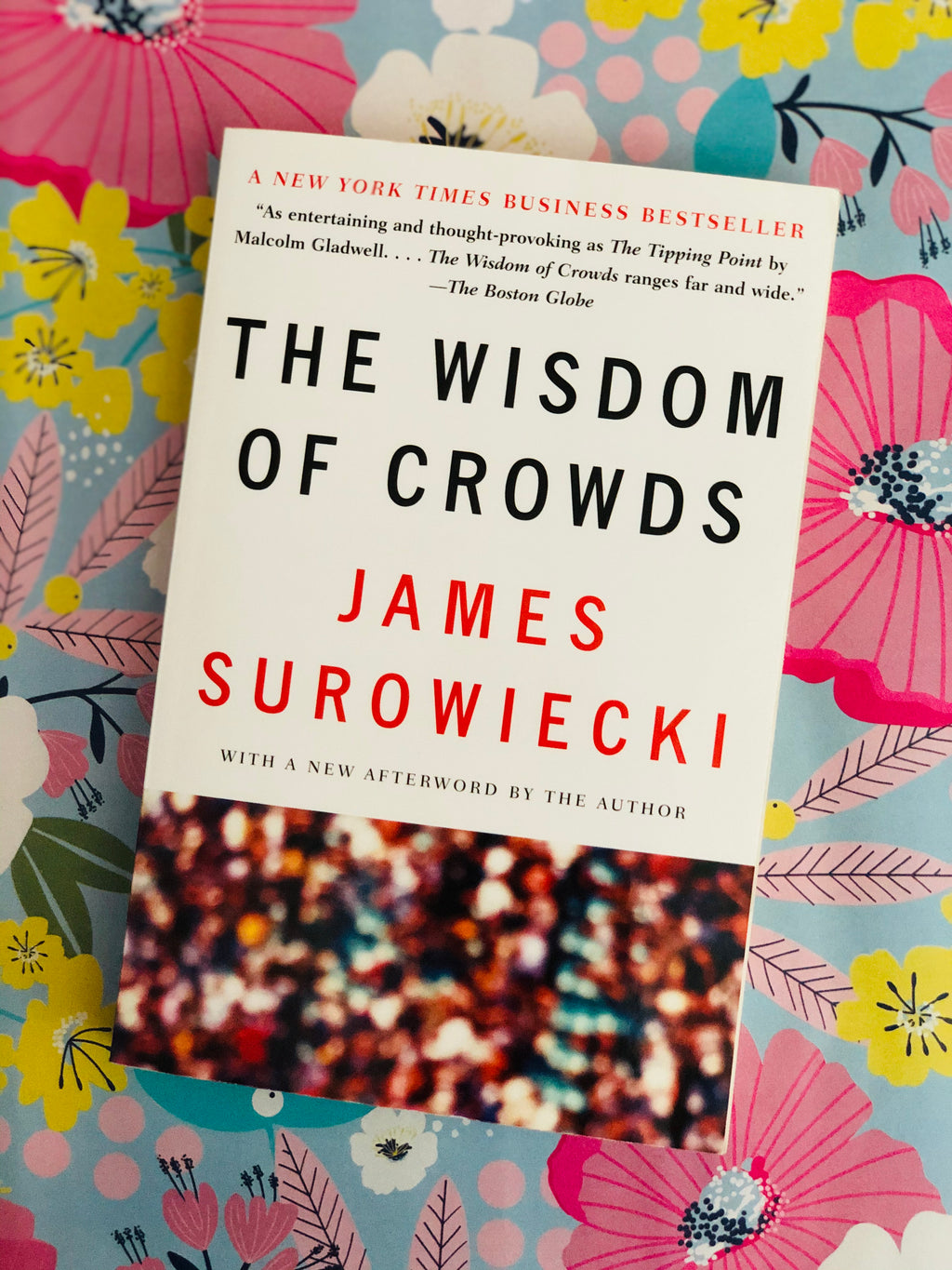 The Wisdom of Crowds- By James Surowiecki