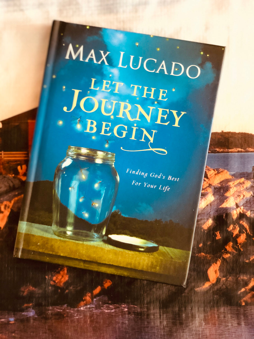 Let The Journey Begin- By Max Lucado