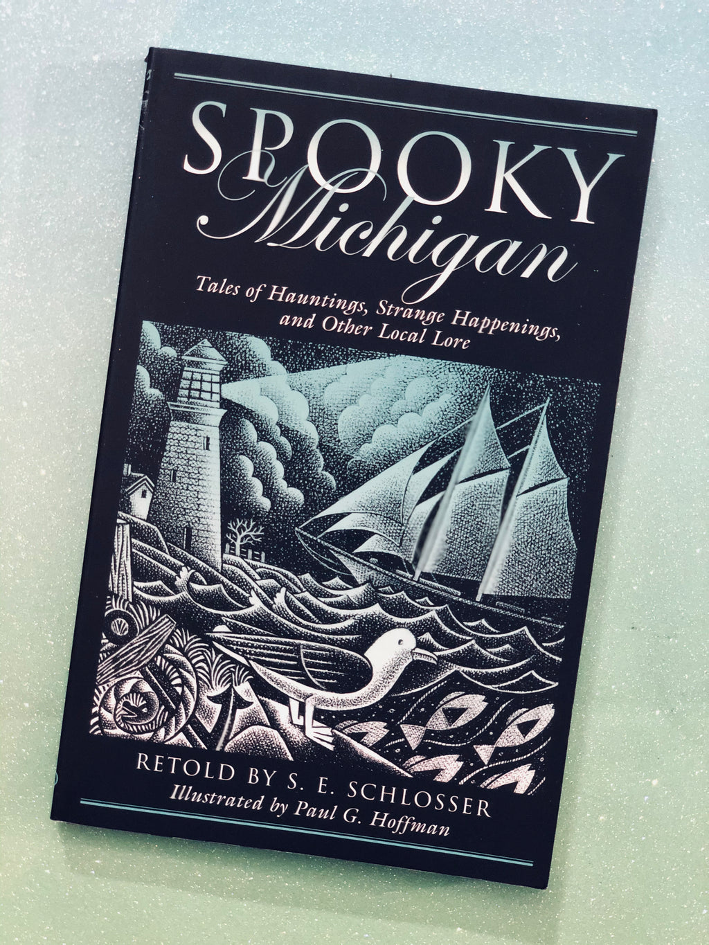 Spooky Michigan Retold- By S. E. Schlosser