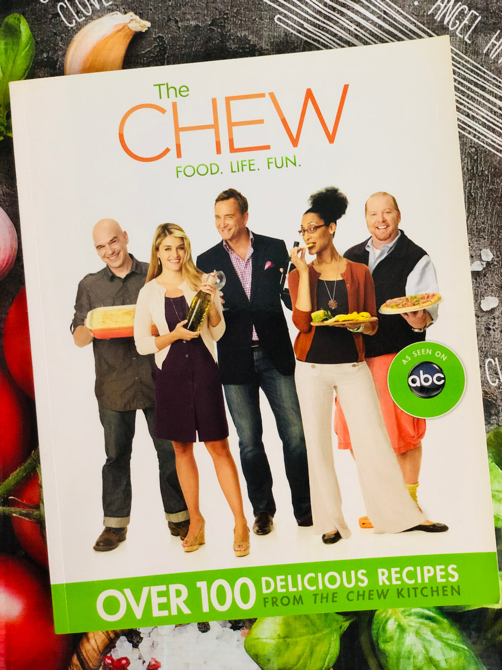 The Chew: Food. Life. Fun- By Mario Batali, Gordon Elliot and More!