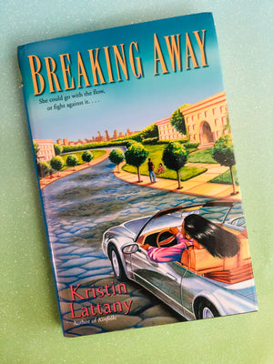 Breaking Away- By Kristin Lattany