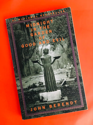 Midnight In The Garden of Good And Evil- By John Berendt