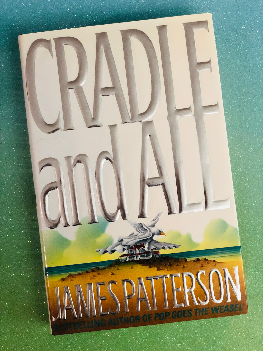 Cradle And All- By James Patterson