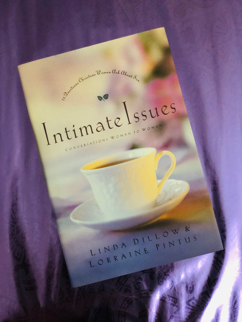 Intimate Issues- By Linda Dillow & Lorraine Pintus